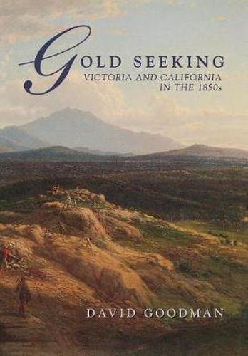 Gold Seeking: Victoria and California in the 1850's