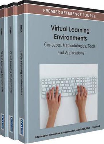 Cover image for Virtual Learning Environments: Concepts, Methodologies, Tools and Applications