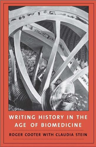 Cover image for Writing History in the Age of Biomedicine