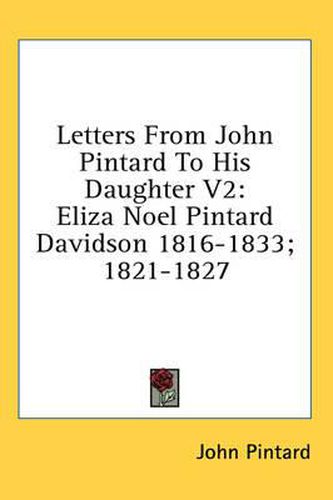 Cover image for Letters from John Pintard to His Daughter V2: Eliza Noel Pintard Davidson 1816-1833; 1821-1827