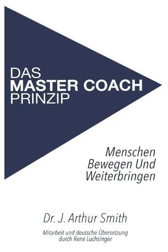 Cover image for Das Master Coach Prinzip: The Master Coach Model