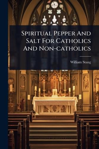 Cover image for Spiritual Pepper And Salt For Catholics And Non-catholics