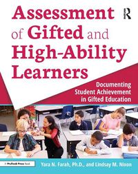 Cover image for Assessment of Gifted and High-Ability Learners: Documenting Student Achievement in Gifted Education
