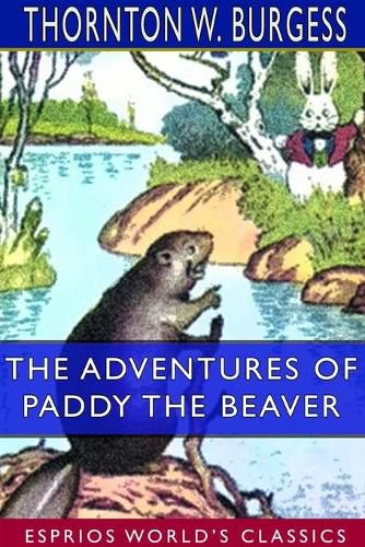 Cover image for The Adventures of Paddy the Beaver (Esprios Classics)