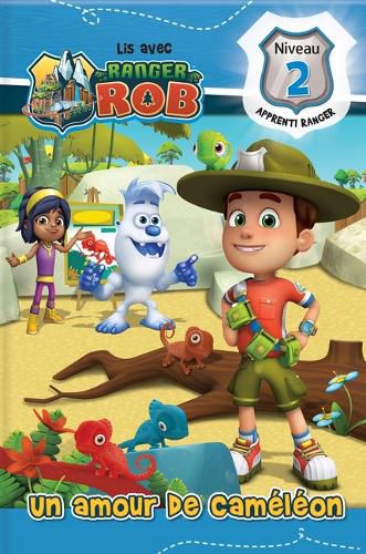 Cover image for Lis Avec Ranger Rob: Un Amour de Cameleon: Niveau 2: Apprenti Ranger