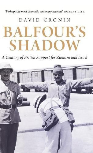 Cover image for Balfour's Shadow: A Century of British Support for Zionism and Israel