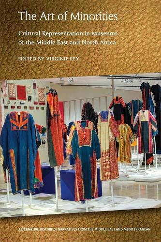 Cover image for The Art of Minorities: Cultural Representation in Museums of the Middle East and North Africa