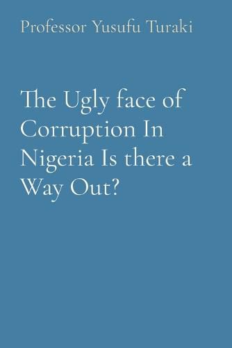 Cover image for The Ugly face of Corruption In Nigeria Is there a Way Out?