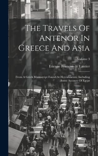 Cover image for The Travels Of Antenor In Greece And Asia