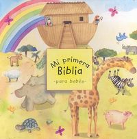 Cover image for Mi Primera Biblia Para Bebes