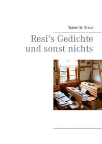 Cover image for Resi's Gedichte und sonst nichts