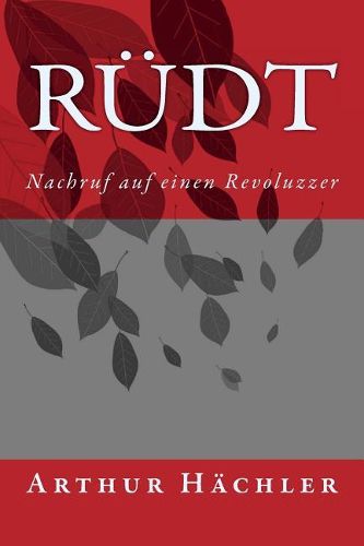 Cover image for Rudt: Nachruf auf einen Revoluzzer