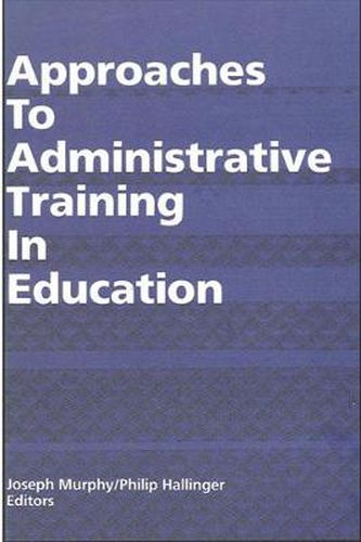 Cover image for Approaches to Administrative Training in Education