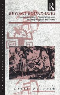 Cover image for Beyond Boundaries: Understanding, Translation and Anthropological Discourse