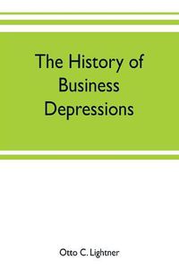 Cover image for The history of business depressions