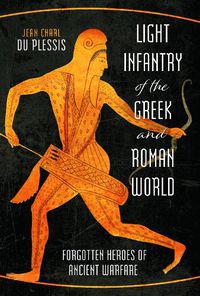 Cover image for Light Infantry of the Greek and Roman World