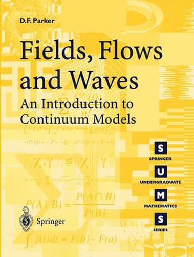 Cover image for Fields, Flows and Waves: An Introduction to Continuum Models