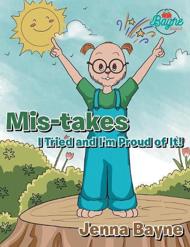 Cover image for Mis-takes: I Tried and I'm Proud of It!