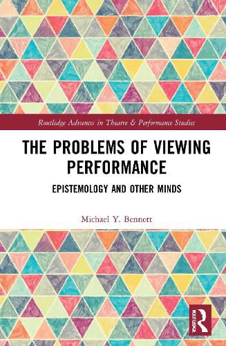 The Problems of Viewing Performance: Epistemology and Other Minds