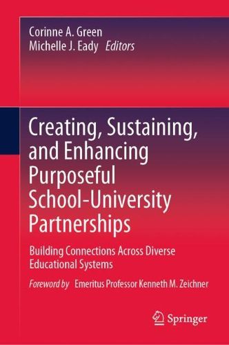 Cover image for Creating, Sustaining, and Enhancing Purposeful School-University Partnerships