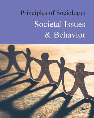 Cover image for Principles of Sociology: Societal Issues and Behavior