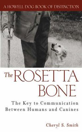 Cover image for The Rosetta Bone: The Key to Communication Between Canines and Humans