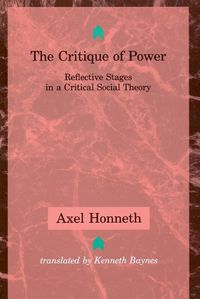 Cover image for The Critique of Power: Reflective Stages in a Critical Social Theory