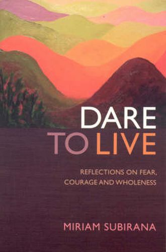 Cover image for Dare to Live - Reflections on fear, courage and wholeness