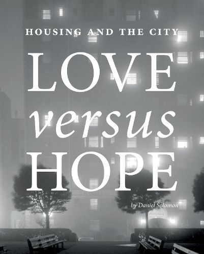 Housing and the City: Love versus Hope