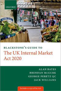 Cover image for Blackstone's Guide to the UK Internal Market Act 2020