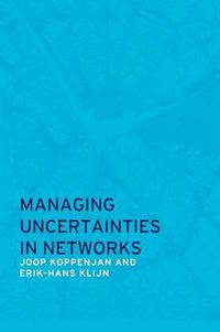 Cover image for Managing Uncertainties in Networks: Public Private Controversies