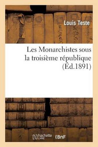 Cover image for Les Monarchistes Sous La Troisieme Republique