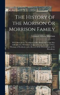 Cover image for The History of the Morison or Morrison Family [electronic Resource]