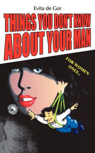 Cover image for Things You Don't Know about Your Man