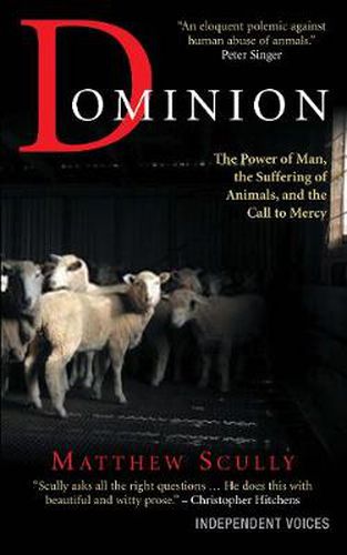 Cover image for Dominion: The Power of Man, the Suffering of Animals, and the Call to Mercy