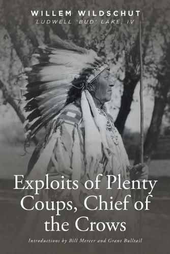 Cover image for Exploits of Plenty Coups, Chief of the Crows