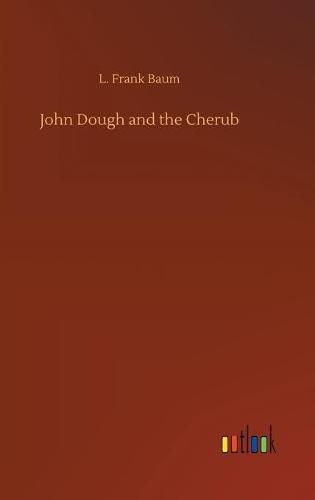 Cover image for John Dough and the Cherub