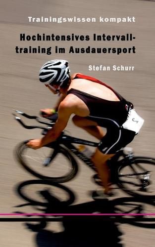 Cover image for Hochintensives Intervalltraining im Ausdauersport: Trainingswissen kompakt