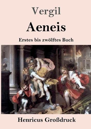 Aeneis (Grossdruck): Erstes bis zwoelftes Buch