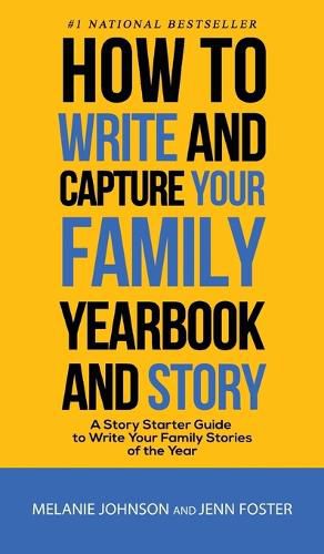 How to Write and Capture Your Family Yearbook and Story