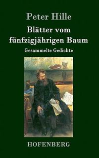 Cover image for Blatter vom funfzigjahrigen Baum: Gesammelte Gedichte