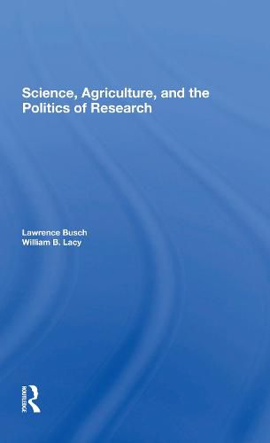 Science, Agriculture, and the Politics of Research