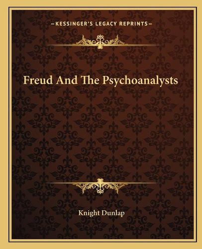 Cover image for Freud and the Psychoanalysts