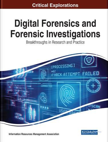 Cover image for Digital Forensics and Forensic Investigations: Breakthroughs in Research and Practice