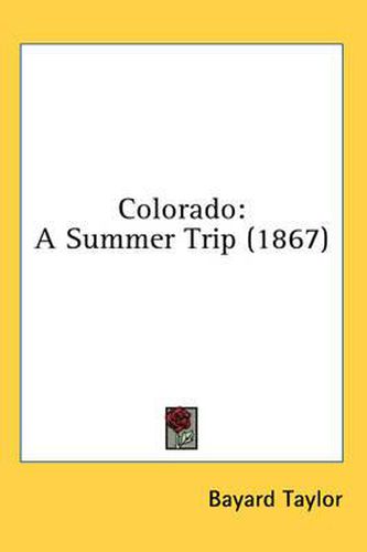 Cover image for Colorado: A Summer Trip (1867)
