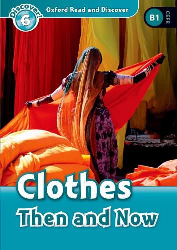 Cover image for Oxford Read and Discover: Level 6: Clothes Then and Now Audio Pack