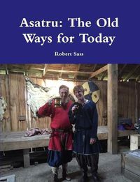 Cover image for Asatru: The Old Ways for Today