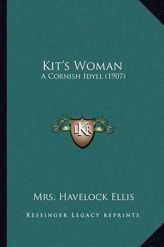 Kit's Woman: A Cornish Idyll (1907)