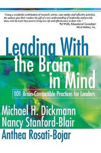 Cover image for Leading with the Brain in Mind: 101 Brain-compatible Practices for Leaders