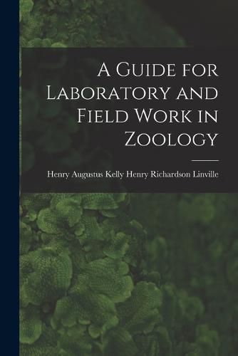 Cover image for A Guide for Laboratory and Field Work in Zoology